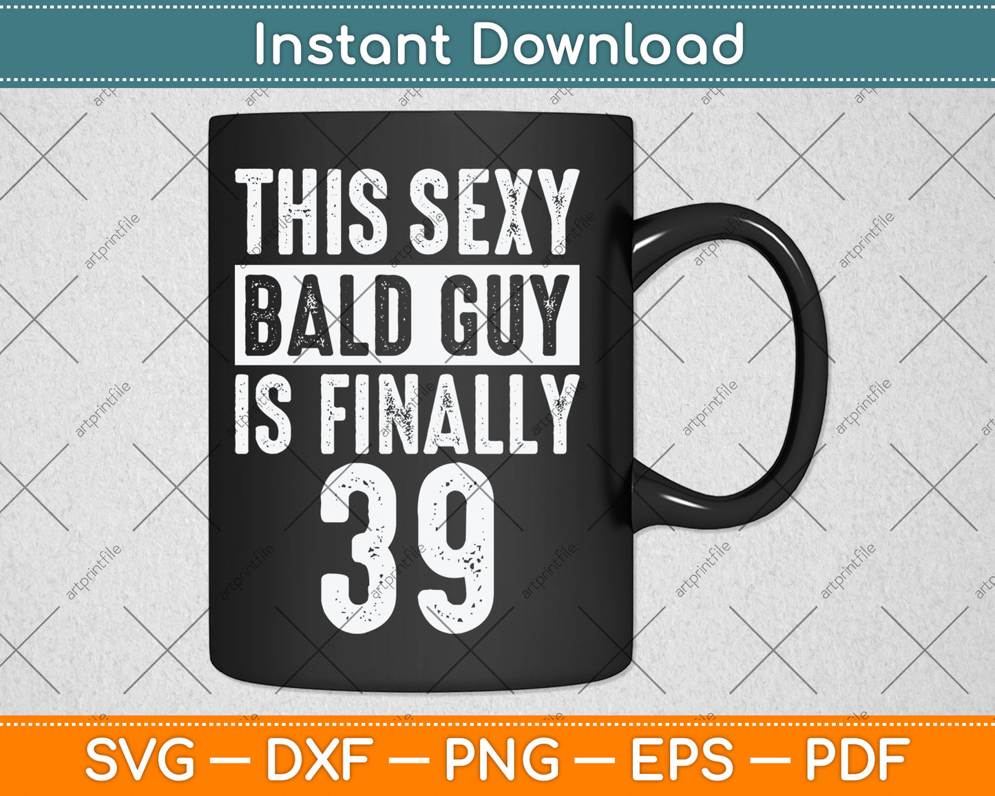 This Sexy Bald Guy Is Finally 39 Birthday Svg Digital Cutting File