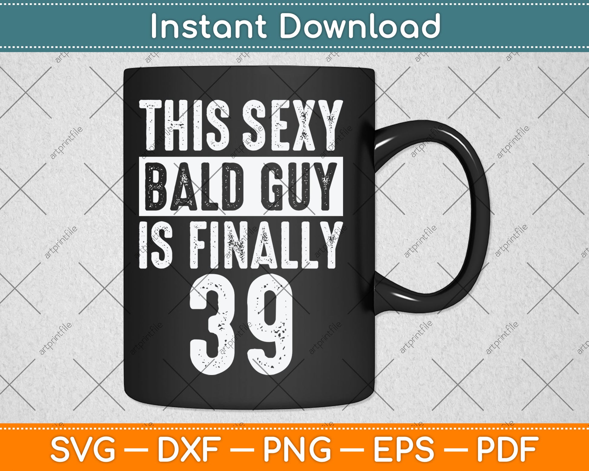 This Sexy Bald Guy Is Finally 39 Birthday Svg Digital Cutting File