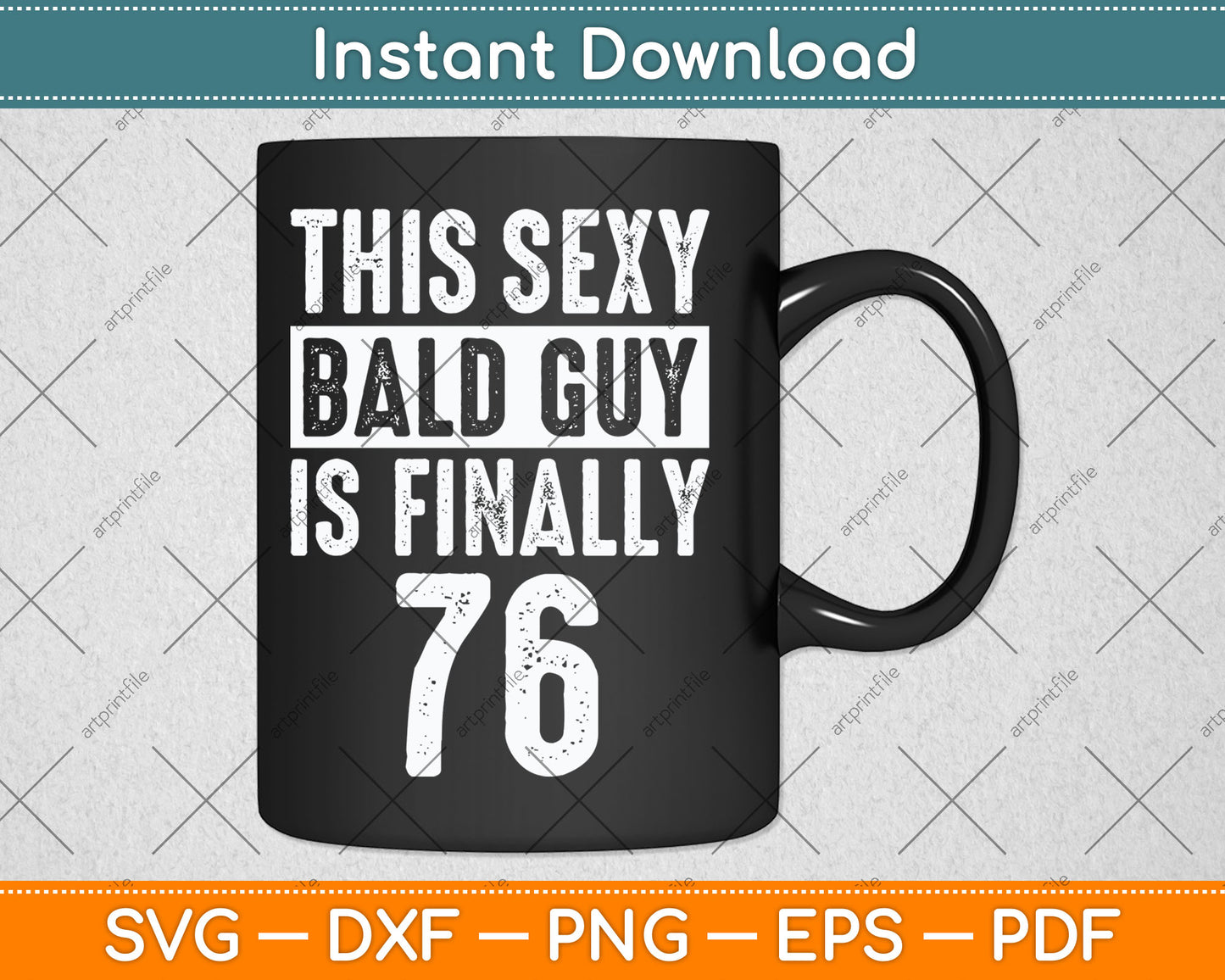 This Sexy Bald Guy Is Finally 76 Birthday Svg Digital Cutting File