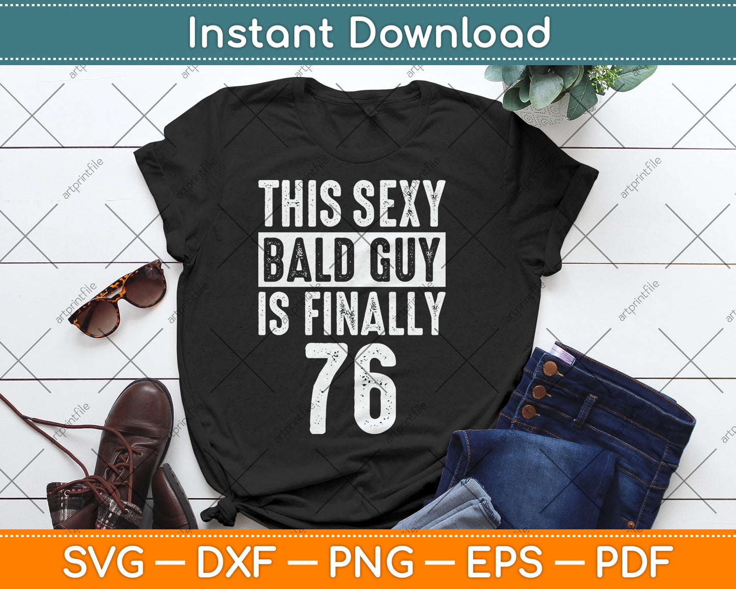 This Sexy Bald Guy Is Finally 76 Birthday Svg Digital Cutting File