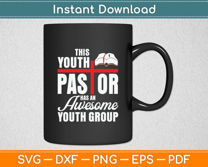 This Youth Pastor Has An Awesome Youth Group Christian Svg Digital Cutting File