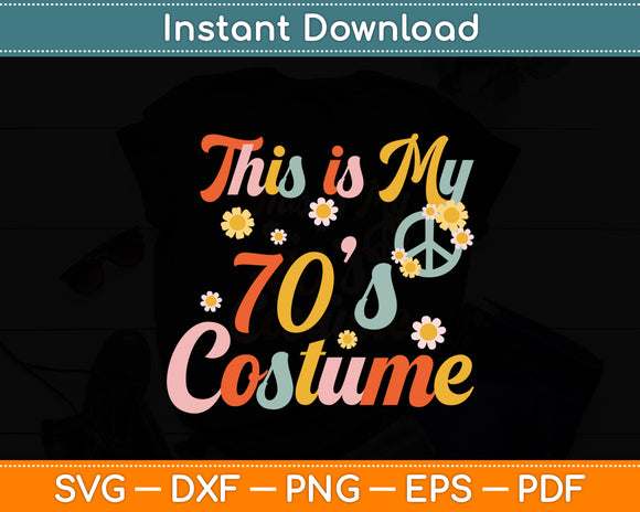 This is My 70s Costume Retro Halloween Peace Hippie Svg Digital Cutting File