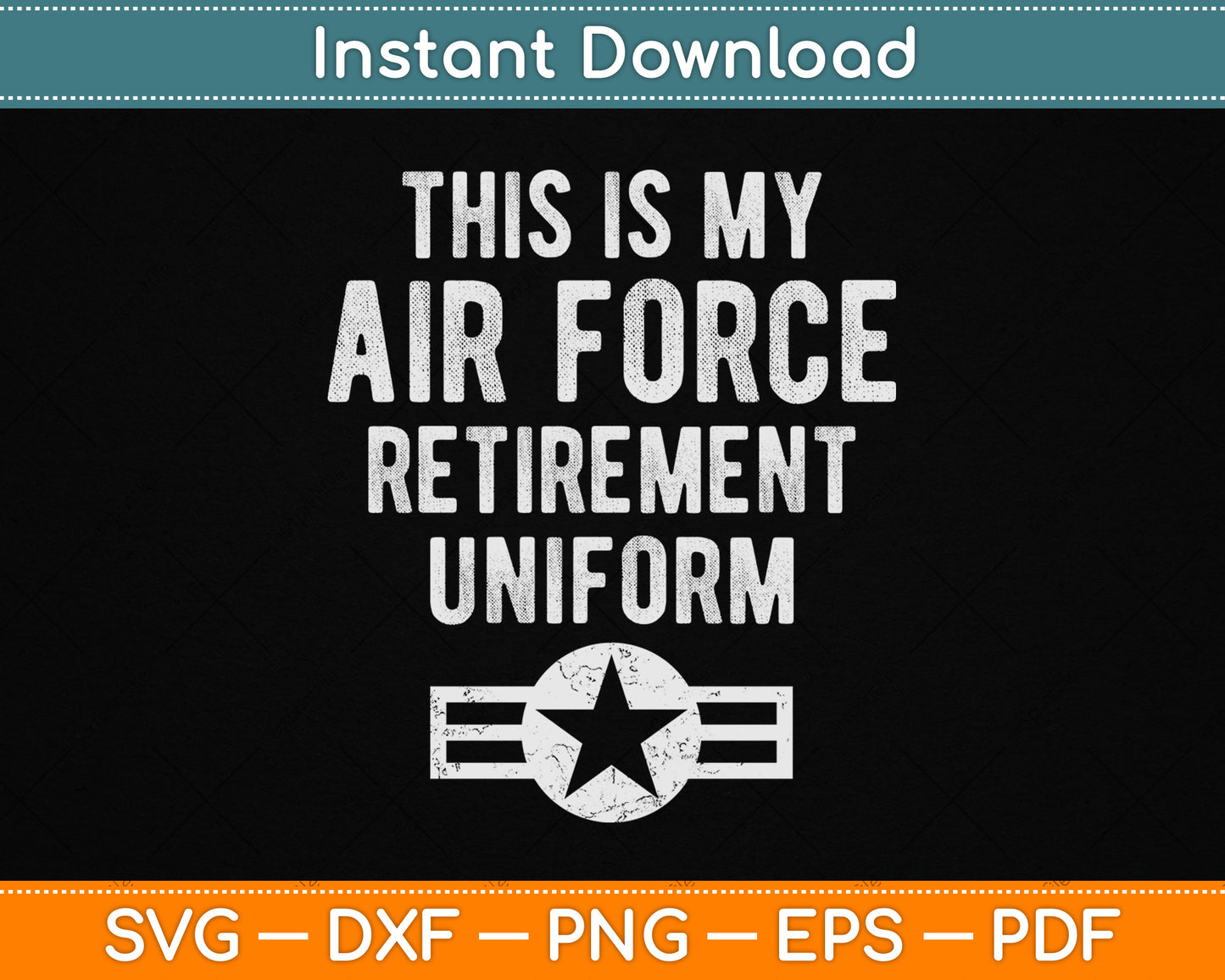 This is My Air Force Retirement Uniform SVG Digital Cutting File