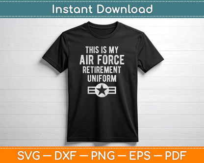 This is My Air Force Retirement Uniform SVG Digital Cutting File
