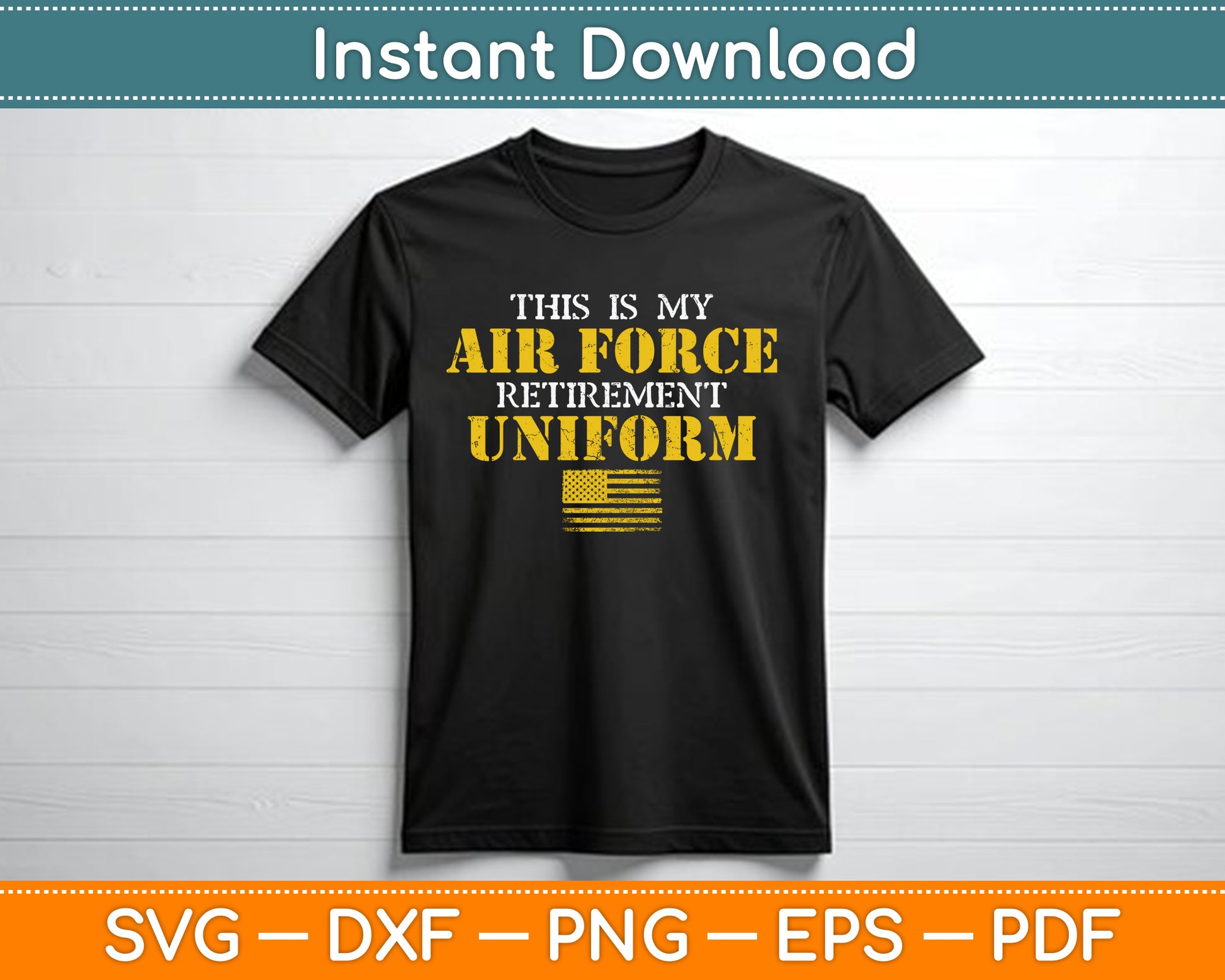 This is My Air Force Retirement Uniform Air Force Retired SVG Digital Cutting File