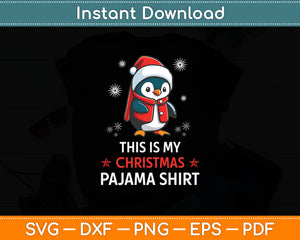 This is My Christmas Pajama Shirt Penguin Santa Svg Digital Cutting File