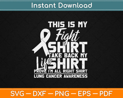 This is My Fight Shirt Lung Cancer Awareness Support Ribbon Svg Digital Cutting File