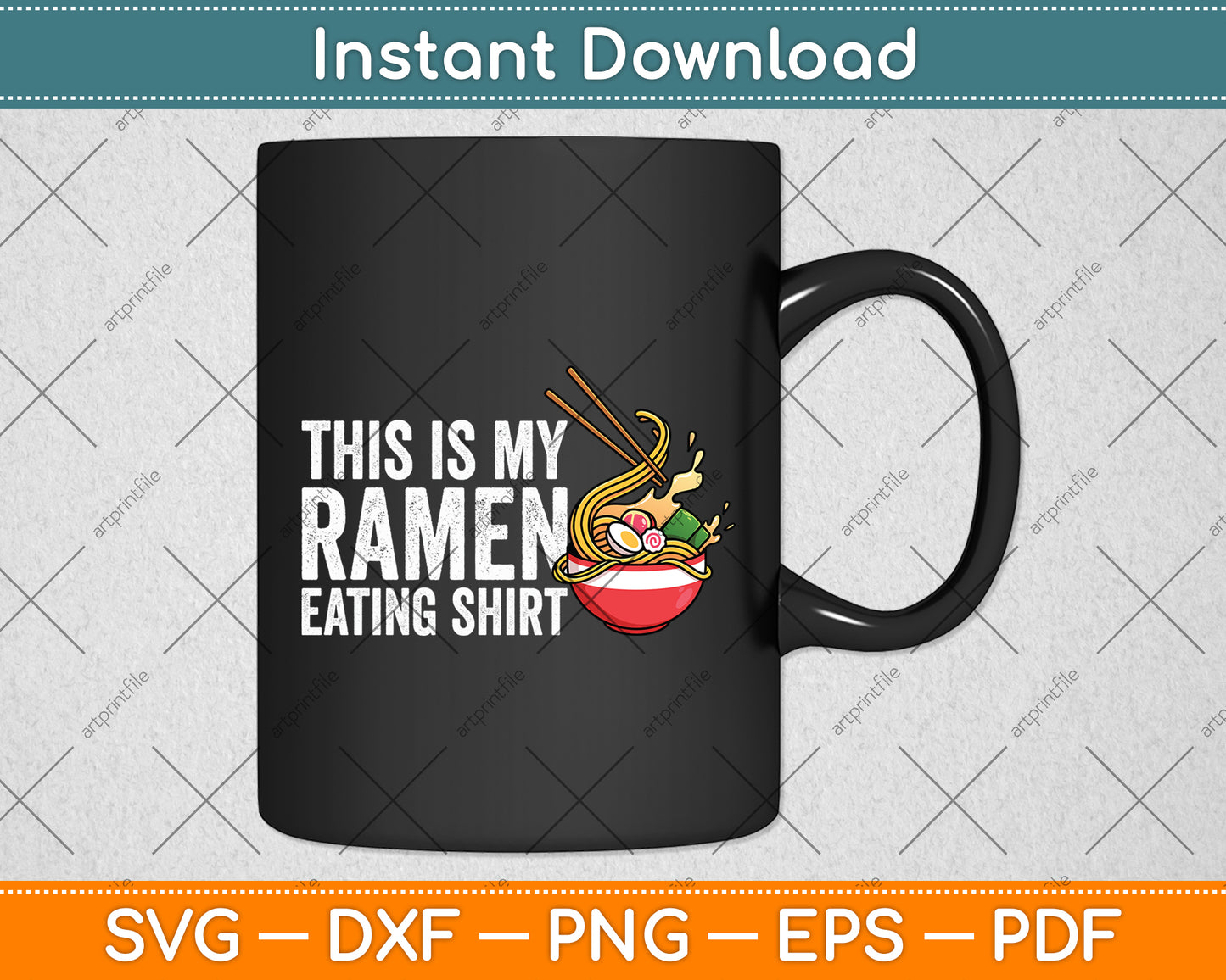 This is My Ramen Eating Shirt Funny Svg Digital Cutting File