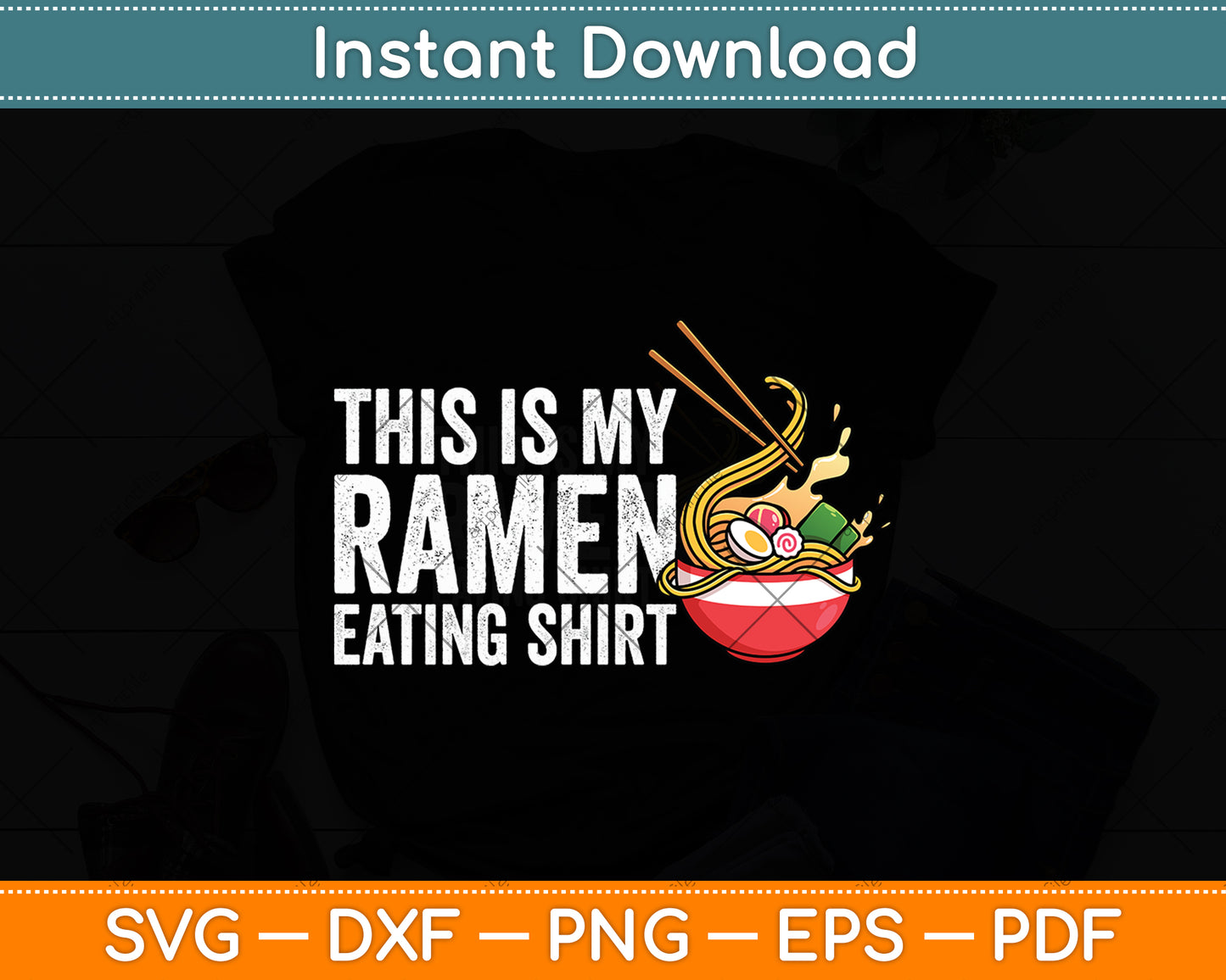 This is My Ramen Eating Shirt Funny Svg Digital Cutting File