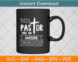 This Pastor Has An Awesome Congregation Svg Digital Cutting File