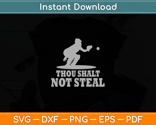 Thou Shalt Not Steal - Religious Gift Svg Digital Cutting File