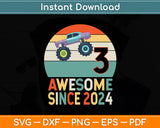 Three Awesome Since 2024 Monster Truck Lover 3 Years Old Vintage Svg Cutting File