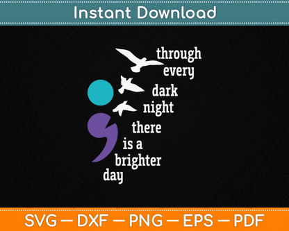 Through Every Dark Night There Is A Brighter Day SVG Digital Cutting File