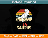 Tia Saurus Dinosaur Funny Retro Vintage Svg Digital Cutting File