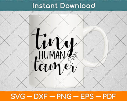 Tiny Human Tamer Svg Png Dxf Digital Cutting File