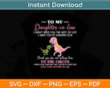 To My Daughter-In-Law I Gave You My Amazing Son - Dinosaur Svg Digital Cutting File