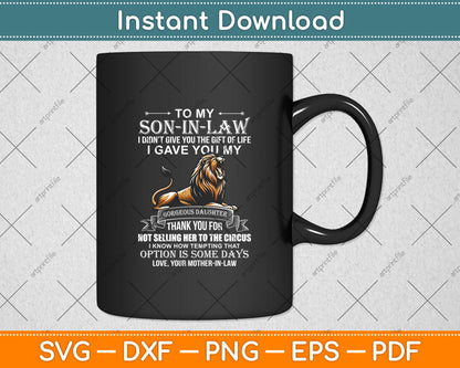 To My Son-In-Law Funny From Mother-In-Law Thank You Svg Digital Cutting File