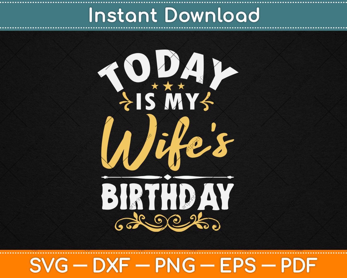 Today Is My Wife's Birthday - Happy Birthday Party Svg Digital Cutting File