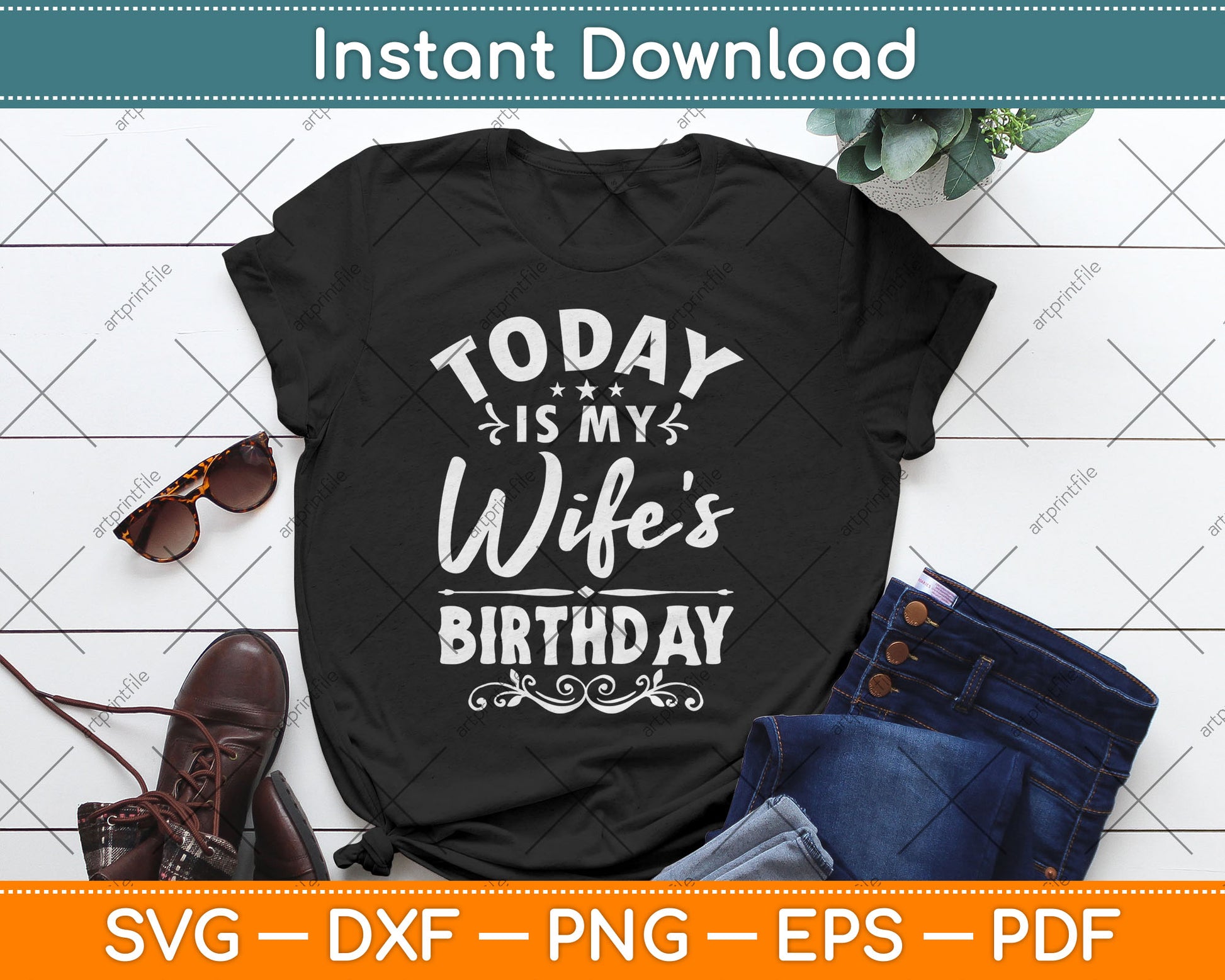 Today Is My Wife's Birthday - Happy Birthday Party Svg Design Digital Cutting File