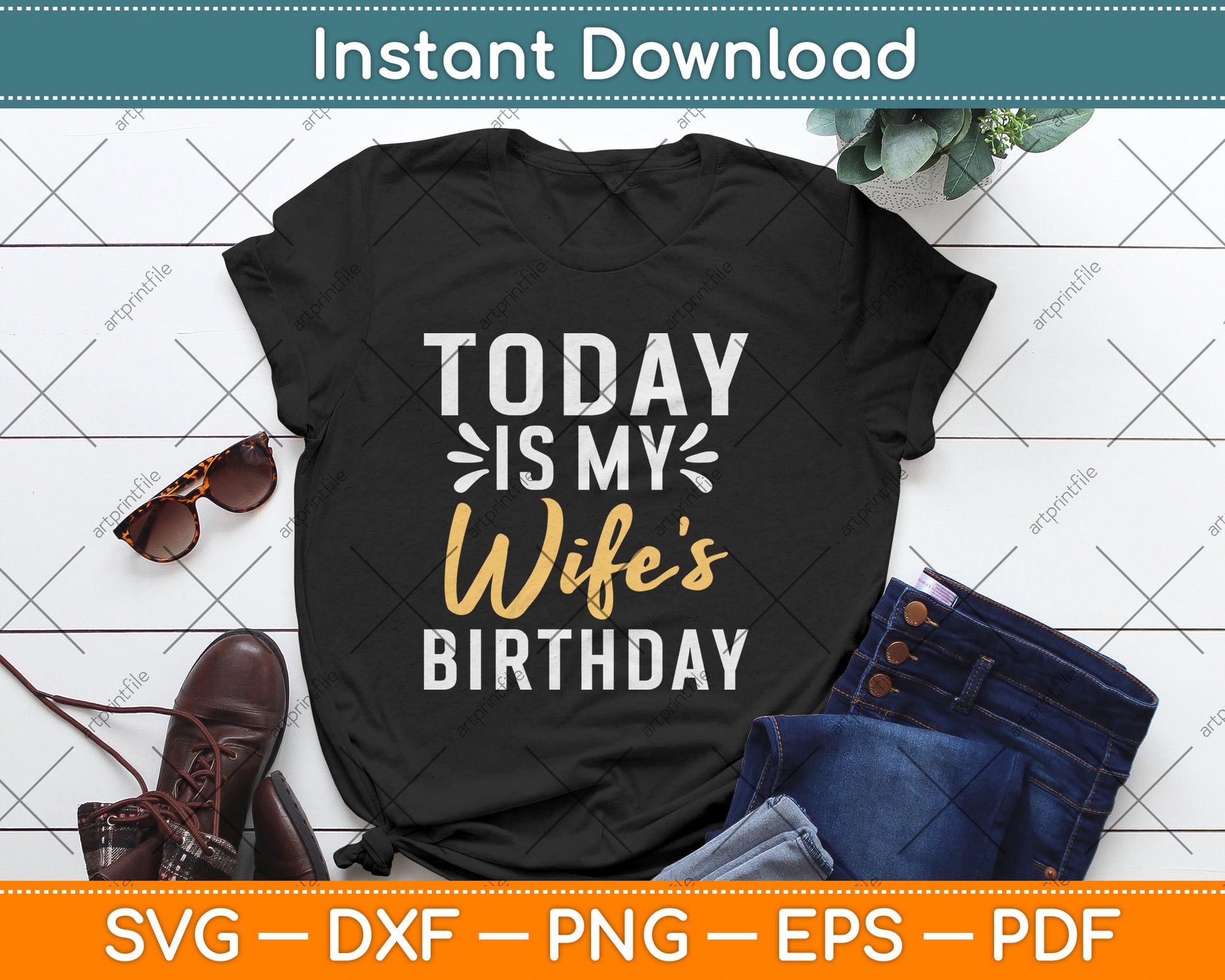 Today is My Wife's Birthday Happy Birthday Svg Png Cutting File