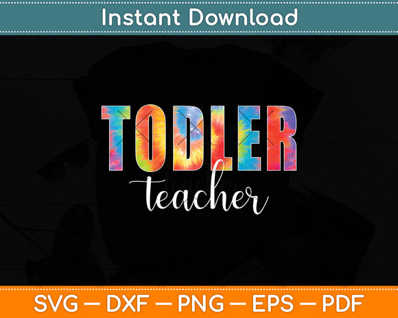 Toddler Teacher Tie Dye Appreciation Day Back To School Svg Digital Cutting File
