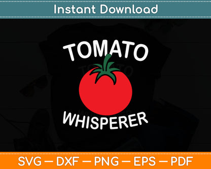 Tomato Whisperer Svg Digital Cutting File