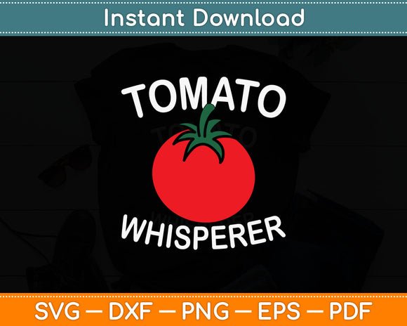 Tomato Whisperer Svg Digital Cutting File