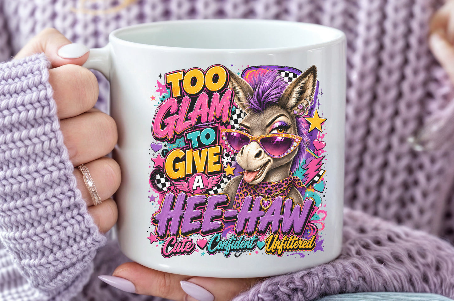 Too Glam To Give A Hee Haw PNG Sassy Donkey Cute Confident Unfiltered Sublimation
