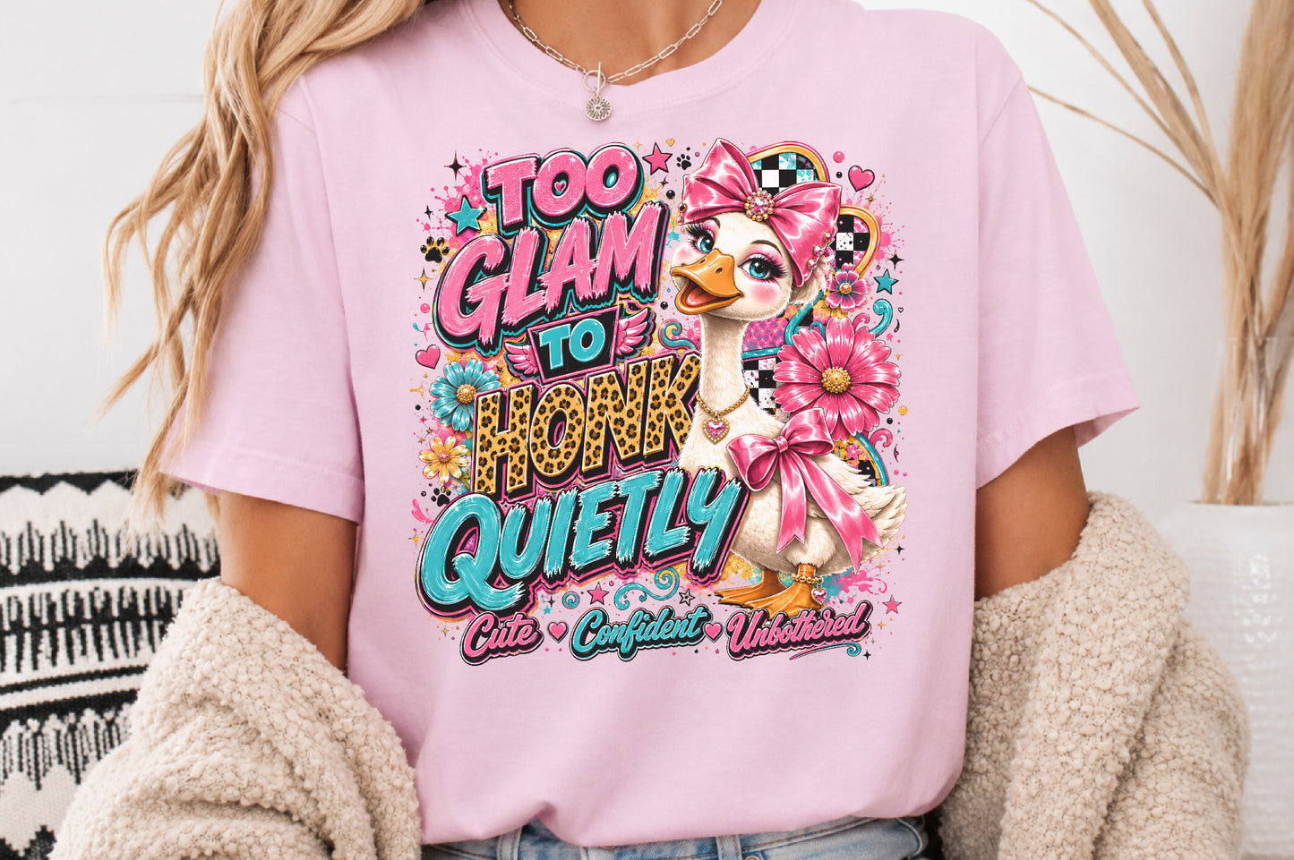 Too Glam To Honk Quietly PNG Sassy Goose Glamorous Goose Sublimation