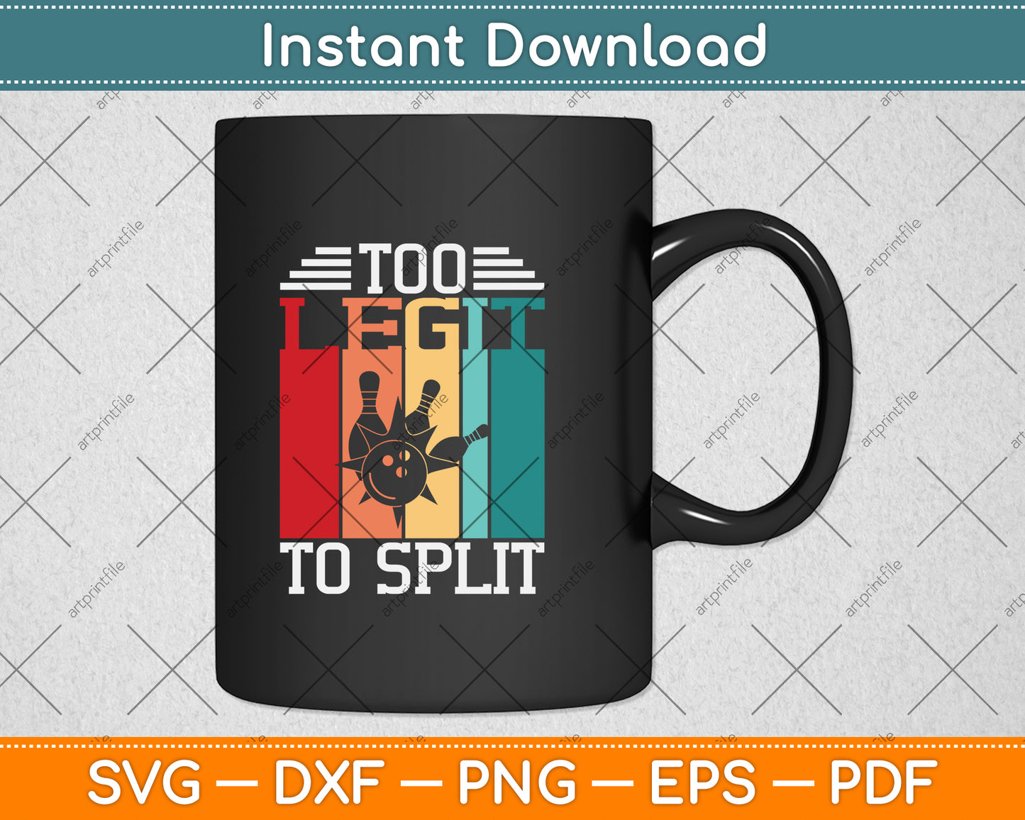 Too Legit To Split Funny Bowling Svg Png Dxf Digital Cutting File