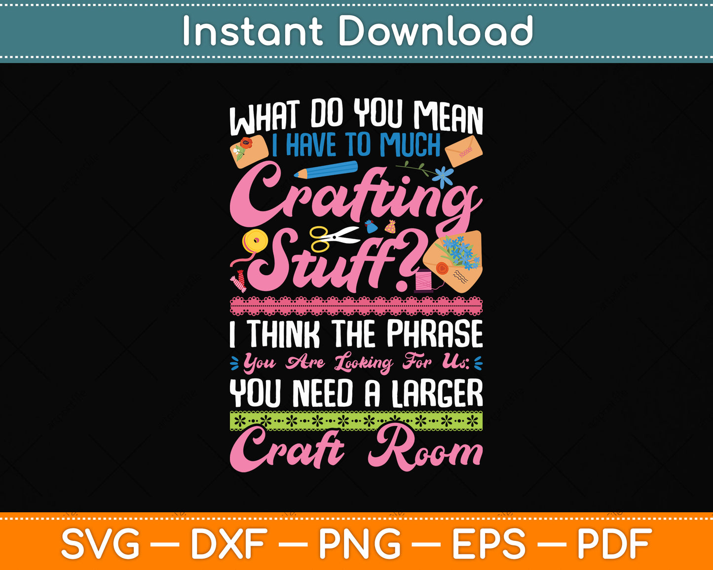 Too Much Crafting Stuff Scrapbooking Svg Png Dxf Digital Cutting File