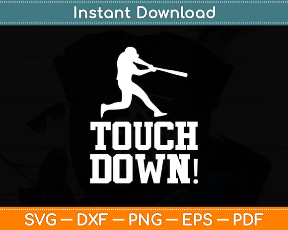 Touch Down! Baseball Lover Svg Digital Cutting File