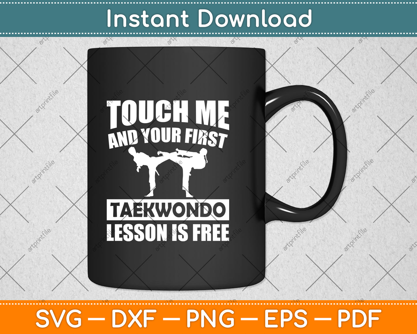 Touch Me And Your First Taekwondo Lesson Is Free Svg Png Dxf Digital Cutting File