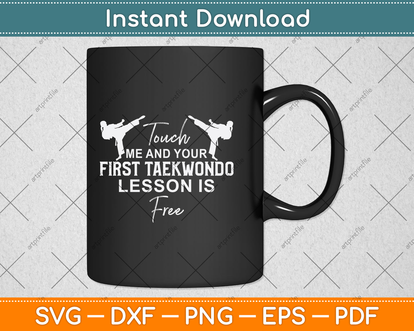 Touch Me And Your First Taekwondo Lesson Is Free Svg Png Dxf Digital Cutting File