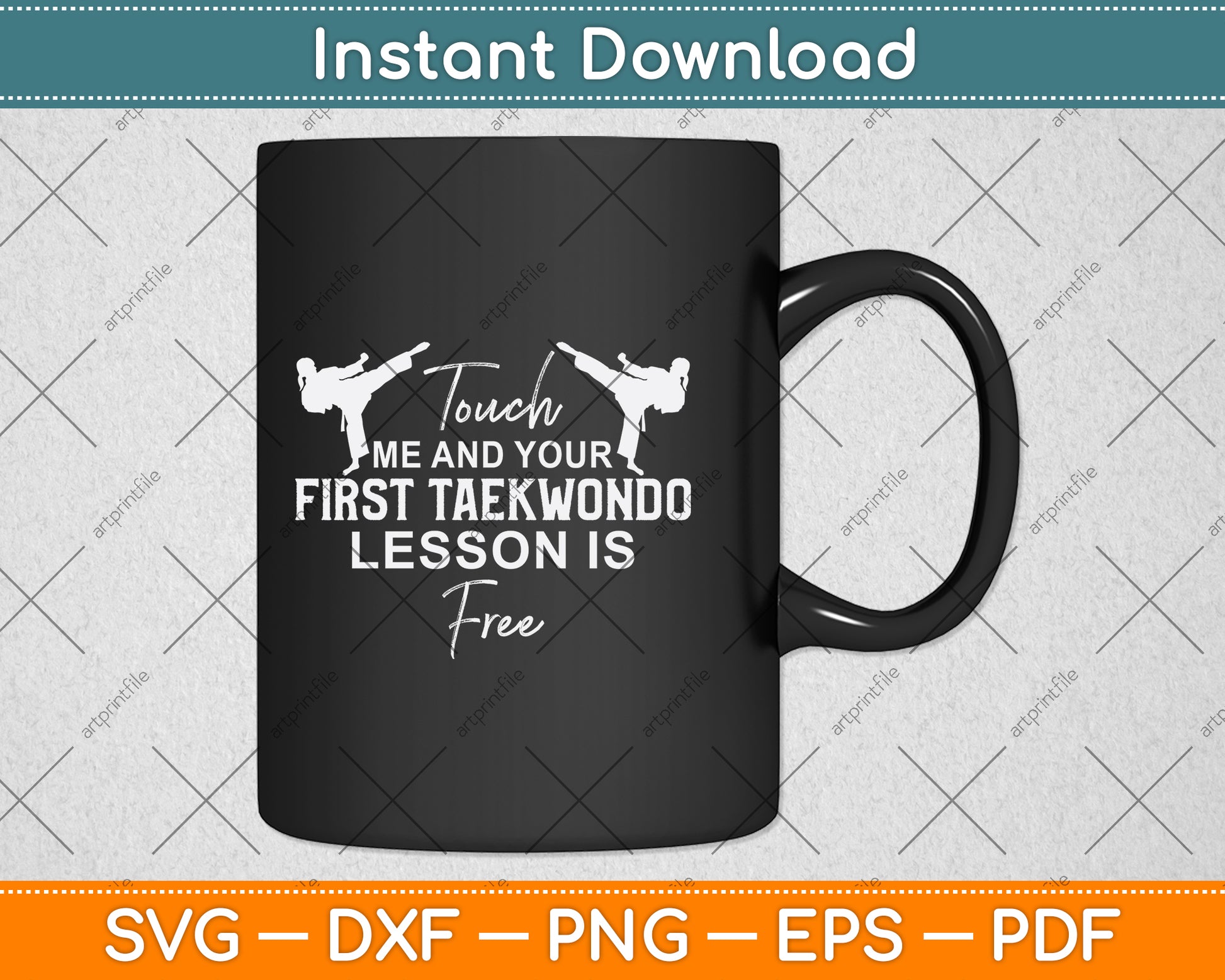 Touch Me And Your First Taekwondo Lesson Is Free Svg Png Dxf Digital Cutting File