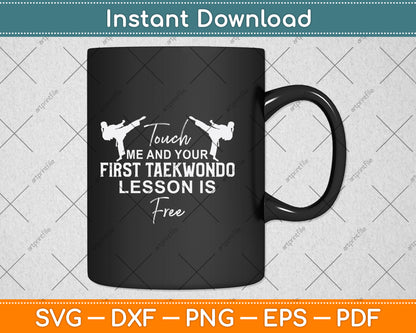 Touch Me And Your First Taekwondo Lesson Is Free Svg Png Dxf Digital Cutting File