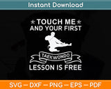 Touch Me And Your First Taekwondo Lesson Is Free Svg Design Cutting File
