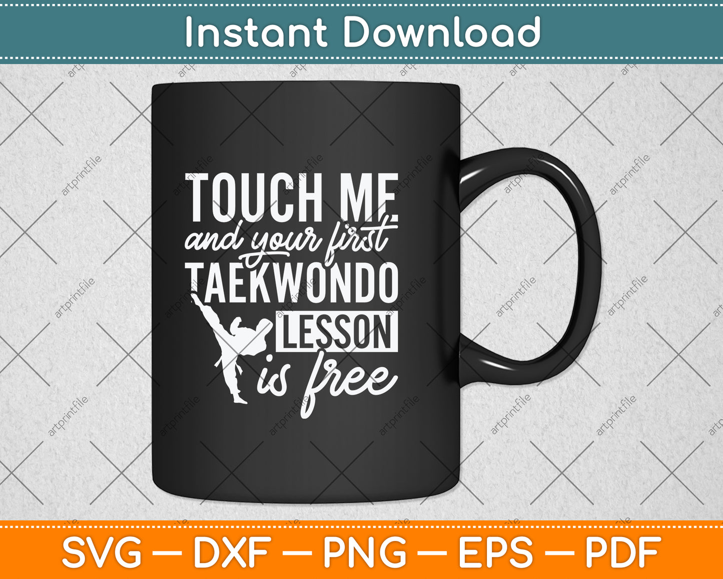 Touch Me And Your First Taekwondo Svg Png Dxf Digital Cutting File