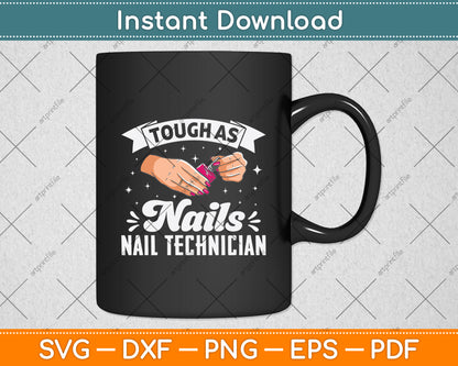Tough As Nails Nail Technician Svg Png Dxf Digital Cutting File