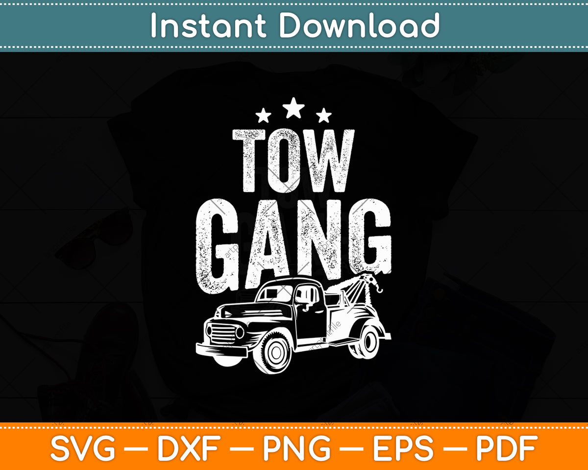 Tow Gang Tow Truck Driver Wrecker Breakdown Recovery Svg Digital Cutting File