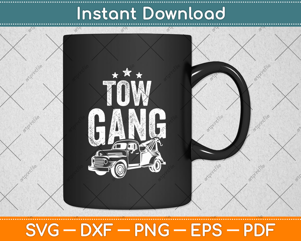 Tow Gang Tow Truck Driver Wrecker Breakdown Recovery Svg Digital Cutting File
