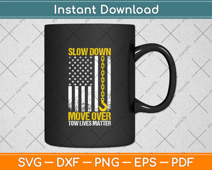 Slow Down Move Over Tow Lives Matter American Flag Svg Digital Cutting File