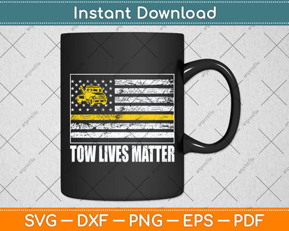 Tow Lives Matter Tow Truck Driver Svg Digital Cutting File