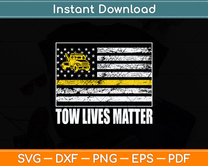 Tow Lives Matter Tow Truck Driver Svg Digital Cutting File