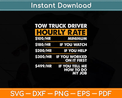 Tow Truck Driver Hourly Rate Tow Truck Operator Funny Svg Digital Cutting File