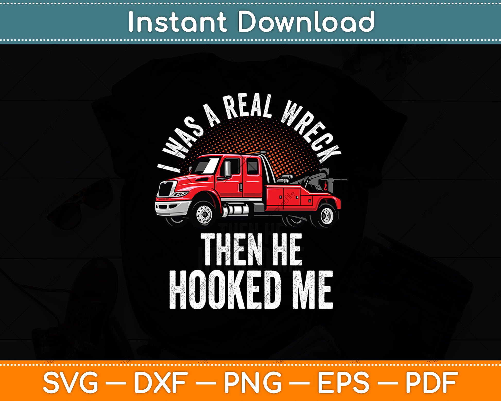 I Was A Real Wreck Then He Hooked Me Track Driver Svg Digital Cutting File