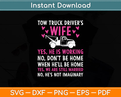 Tow Truck Driver Wife I Love My Tow Truck Driver Svg Digital Cutting File