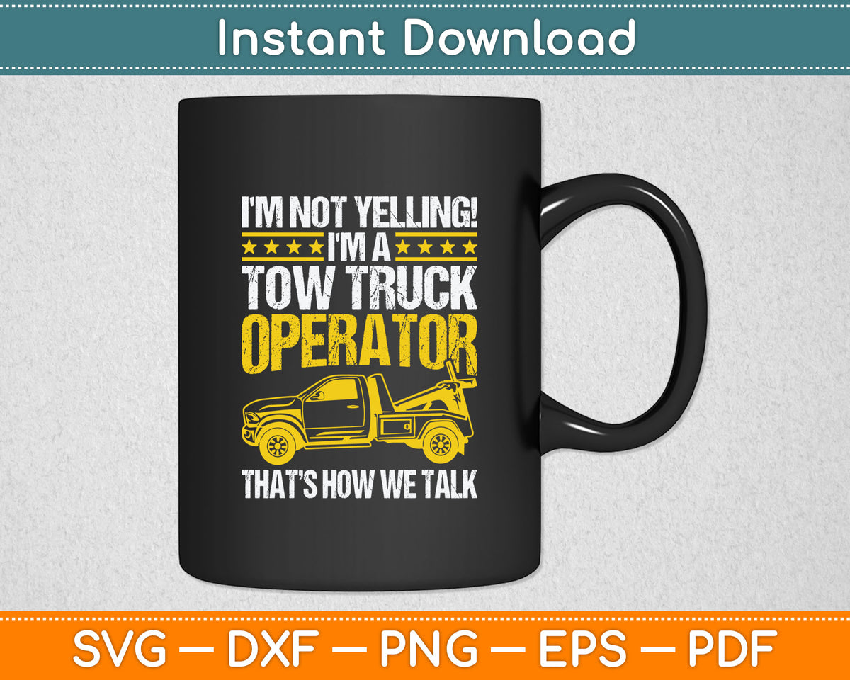 Tow Truck Driver & Tow Operator Wrecker Funny Svg Digital Cutting File