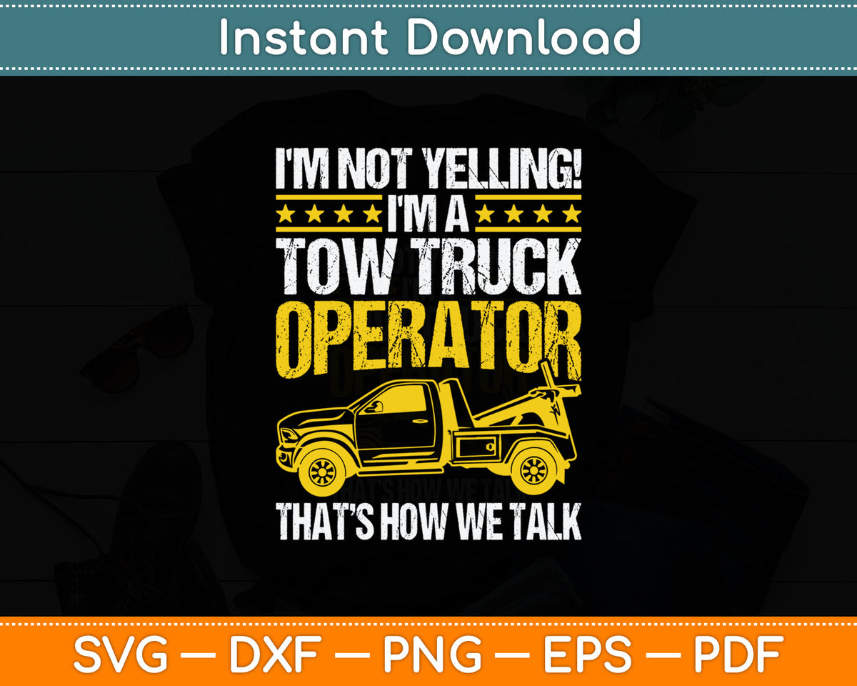 Tow Truck Driver & Tow Operator Wrecker Funny Svg Digital Cutting File