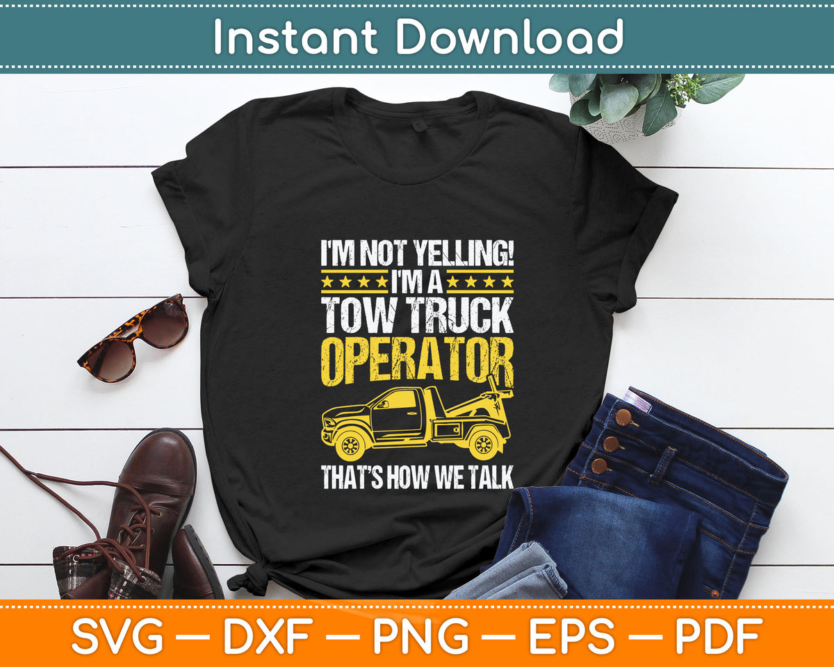 Tow Truck Driver & Tow Operator Wrecker Funny Svg Digital Cutting File